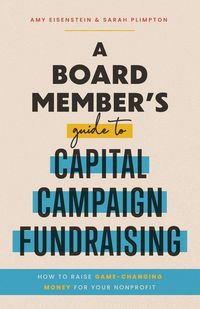 Produktbild: A Board Member's Guide to Capital Campaign Fundraising