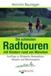 Produktbild: Bauregger, H: Radtouren mit Kindern - Rund um M&uuml;nchen