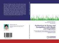 Produktbild: Parthenium its Survey and Competition with Weeds and Vegetables