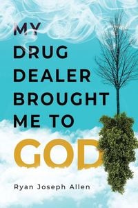 Produktbild: My Drug Dealer Brought Me to God