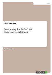 Produktbild: Anwendung des &sect; 42 AO auf Cum/Cum-Gestaltungen