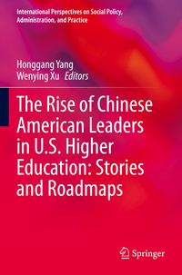 Produktbild: The Rise of Chinese American Leaders in U.S. Higher Education: Stories and Roadmaps