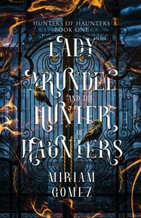 Produktbild: Lady Arundel and the Hunter of Haunters