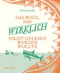 Produktbild: Das Buch, das wirklich nicht gelesen werden wollte