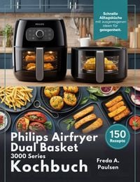 Produktbild: PHILIPS Airfryer Dual Basket 3000 Series Kochbuch
