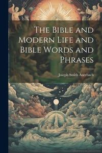 Produktbild: The Bible and Modern Life and Bible Words and Phrases