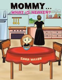 Produktbild: Mommy...What is Heaven?