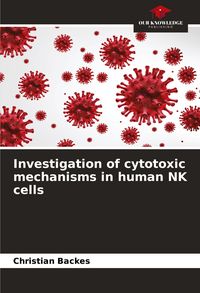 Produktbild: Investigation of cytotoxic mechanisms in human NK cells