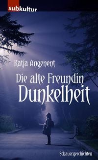 Produktbild: Die alte Freundin Dunkelheit
