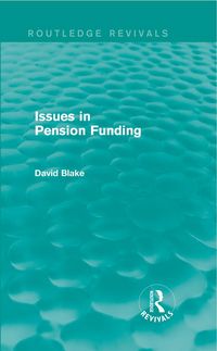 Produktbild: Issues in Pension Funding (Routledge Revivals)