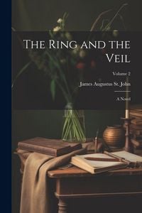Produktbild: The Ring and the Veil: A Novel; Volume 2