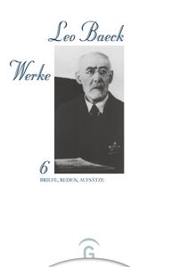 Produktbild: Leo Baeck Werke / Briefe, Reden, Aufs&auml;tze
