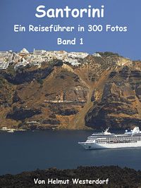 Produktbild: Santorini - Reisef&uuml;hrer in 300 Fotos - Band 1