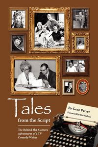 Produktbild: Tales from the Script - The Behind-The-Camera Adventures of a TV Comedy Writer