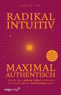 Produktbild: Radikal intuitiv & maximal authentisch