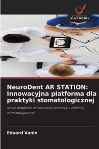 Produktbild: NeuroDent AR STATION: Innowacyjna platforma dla praktyki stomatologicznej