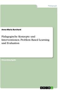 Produktbild: P&auml;dagogische Konzepte und Interventionen. Problem Based Learning und Evaluation
