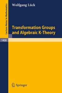 Bild vom Artikel Transformation Groups and Algebraic K-Theory vom Autor Wolfgang Lück