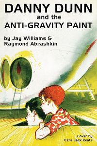 Produktbild: Danny Dunn and the Anti-Gravity Paint