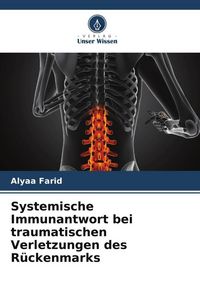Produktbild: Systemische Immunantwort bei traumatischen Verletzungen des R&uuml;ckenmarks