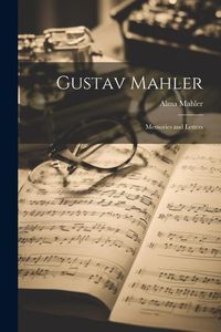 Produktbild: Gustav Mahler: Memories and Letters