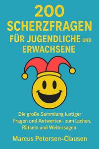 Produktbild: 200 Scherzfragen f&uuml;r Jugendliche und Erwachsene