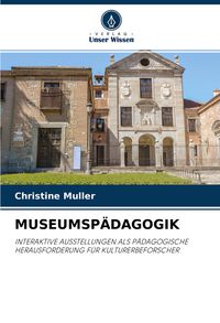 Bild vom Artikel Müller, C: Museumspädagogik vom Autor Christine Müller