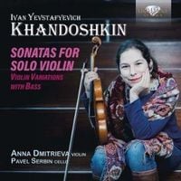 Produktbild: Khandoshkin:Sonatas for Solo Violin
