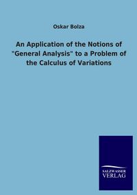 Produktbild: An Application of the Notions of "General Analysis" to a Problem of the Calculus of Variations