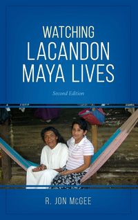 Produktbild: Watching Lacandon Maya Lives