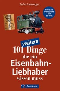 Produktbild: 101 weitere Dinge, die ein Eisenbahn-Liebhaber wissen muss