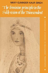 Produktbild: The Feminine Principle in the Sikh Vision of the Transcendent