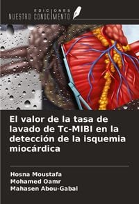 Produktbild: El valor de la tasa de lavado de Tc-MIBI en la detecci&oacute;n de la isquemia mioc&aacute;rdica