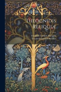 Produktbild: Theognidis Reliqui&aelig;