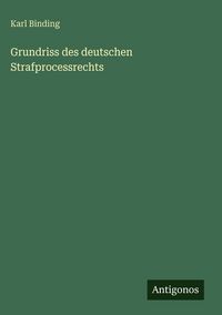 Produktbild: Grundriss des deutschen Strafprocessrechts