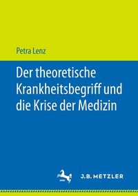 Produktbild: Der theoretische Krankheitsbegriff und die Krise der Medizin