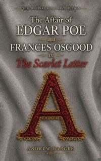 Produktbild: The Affair of Edgar Poe and Frances Osgood in The Scarlet Letter