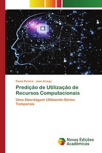Produktbild: Predi&ccedil;&atilde;o de Utiliza&ccedil;&atilde;o de Recursos Computacionais