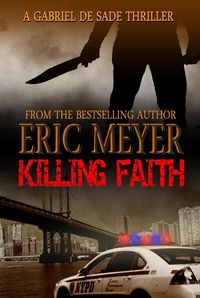 Produktbild: Killing Faith (A Gabriel De Sade Thriller)