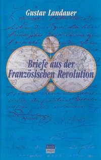 Produktbild: Briefe aus der Franz&ouml;sischen Revolution