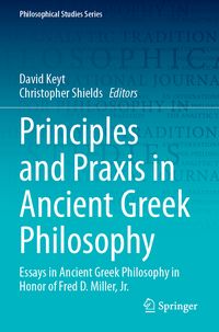 Produktbild: Principles and Praxis in Ancient Greek Philosophy
