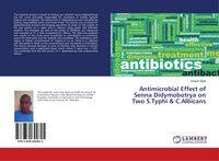 Produktbild: Antimicrobial Effect of Senna Didymobotrya on Two S.Typhi & C.Albicans