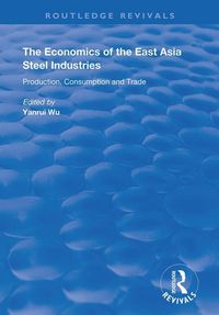 Produktbild: The Economics of the East Asia Steel Industries