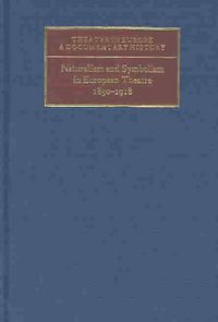 Produktbild: Naturalism and Symbolism in European Theatre 1850 1918