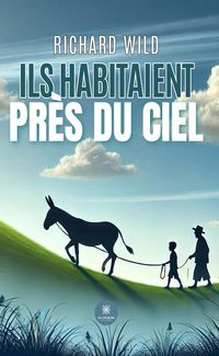 Produktbild: Ils habitaient pr&egrave;s du ciel