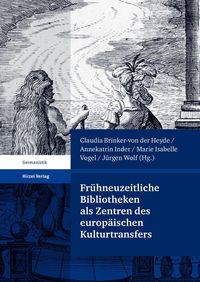 Produktbild: Fr&uuml;hneuzeitliche Bibliotheken als Zentren des europ&auml;ischen Kulturtransfers