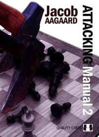 Produktbild: Aagaard, J: Attacking Manual: Technique and Praxis: v. 2