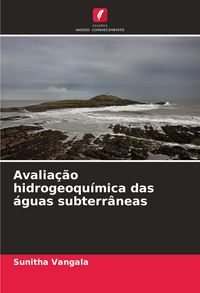 Produktbild: Avalia&ccedil;&atilde;o hidrogeoqu&iacute;mica das &aacute;guas subterr&acirc;neas