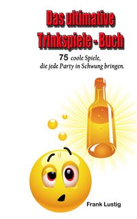 Produktbild: Das ultimative Trinkspiele-Buch