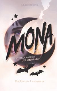 Produktbild: Mona - Und t&auml;glich gr&uuml;&szlig;t der Erzd&auml;mon